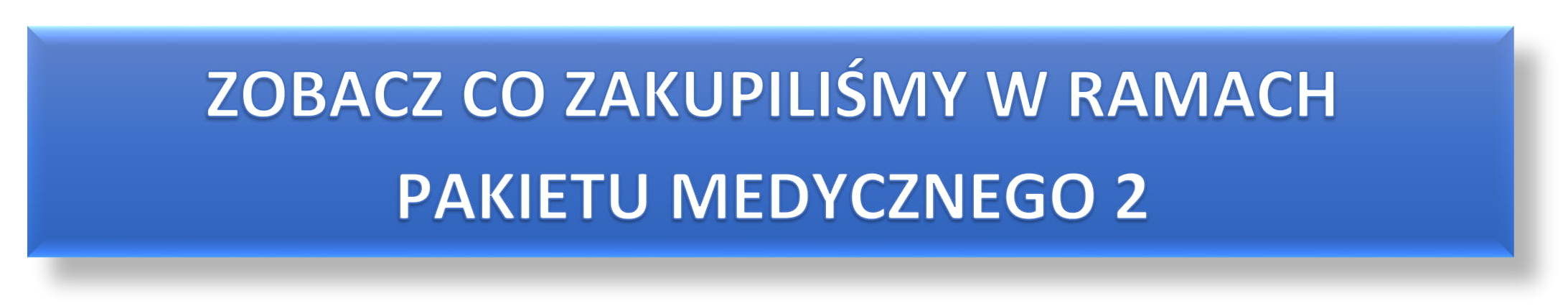 Małopolska Tarcza Antykryzysowa - Pakiet Medyczny 2